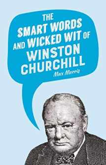 9781510715820-1510715827-The Smart Words and Wicked Wit of Winston Churchill
