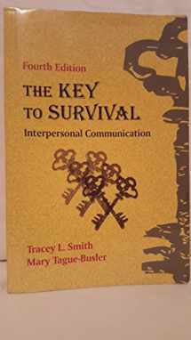9781577667544-1577667549-The Key to Survival: Interpersonal Communication