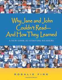 9780872075924-0872075923-Why Jane and John Couldn't Read--And How They Learned: A New Look at Striving Readers