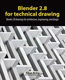 9781709481710-1709481714-Blender 2.8 for technical drawing: Render 2D drawings for architecture, engineering, and design