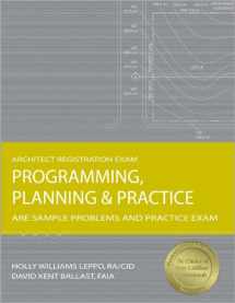 9781591261247-1591261244-Programming, Planning & Practice: ARE Sample Problems and Practice Exam