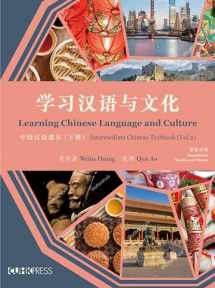 9789882370616-9882370616-Learning Chinese Language and Culture: Intermediate Chinese Textbook, Volume 2