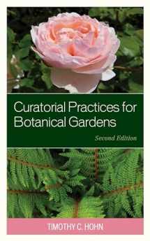 9781538151785-1538151782-Curatorial Practices for Botanical Gardens