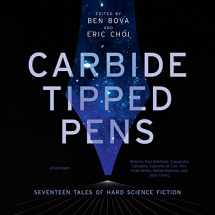 9781481522601-1481522604-Carbide Tipped Pens: Seventeen Tales of Hard Science Fiction