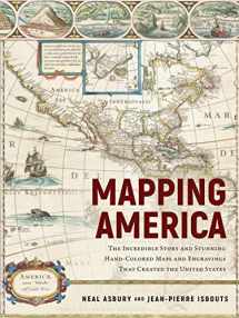 9781948062763-1948062763-Mapping America: The Incredible Story and Stunning Hand-Colored Maps and Engravings that Created the United States