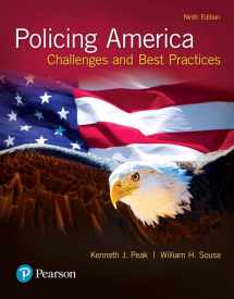 9780134526959-0134526953-Policing America: Challenges and Best Practices [RENTAL EDITION]