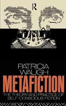 9780415030069-0415030064-Metafiction: The Theory and Practice of Self-Conscious Fiction (New Accents)