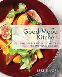 9780393712223-0393712222-The Good Mood Kitchen: Simple Recipes and Nutrition Tips for Emotional Balance