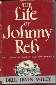 9780807119099-0807119091-The Life of Johnny Reb: The Common Soldier of the Confederacy
