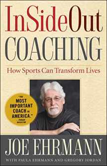 9781439182987-1439182981-InSideOut Coaching: How Sports Can Transform Lives