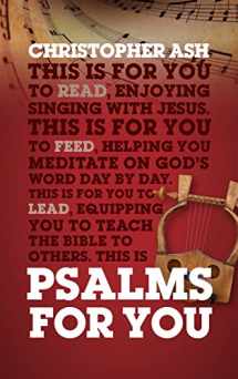 9781784984151-1784984159-Psalms for You: How to Pray, How to Feel and How to Sing (God's Word for You)