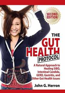 9781535581226-1535581220-The Gut Health Protocol: A Nutritional Approach To Healing SIBO, Intestinal Candida, GERD, Gastritis, and other Gut Health Issues