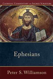 9780801035845-0801035848-Ephesians: (A Catholic Bible Commentary on the New Testament by Trusted Catholic Biblical Scholars - CCSS) (Catholic Commentary on Sacred Scripture)