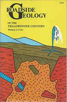 9780878421701-087842170X-Roadside Geology of the Yellowstone Country (Roadside Geology Series)