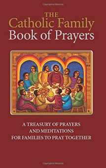 9781681925141-1681925141-The Catholic Family Book of Prayers