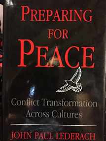 9780815626565-0815626568-Preparing for Peace: Conflict Transformation Across Cultures (Syracuse Studies on Peace and Conflict Resolution)