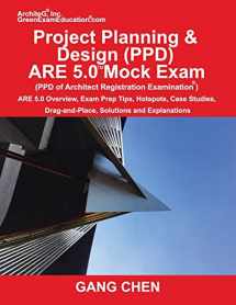 9781612650296-1612650295-Project Planning & Design (PPD) ARE 5.0 Mock Exam (Architect Registration Examination): ARE 5.0 Overview, Exam Prep Tips, Hot Spots, Case Studies, Drag-and-Place, Solutions and Explanations