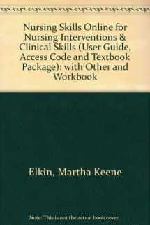 9780323031554-0323031552-Nursing Skills Online for Nursing Interventions & Clinical Skills (User Guide, Access Code and Textbook Package)