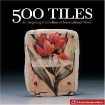 9781579907143-1579907148-500 Tiles: An Inspiring Collection of International Work (500 Series)