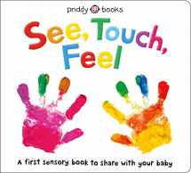9780312527594-0312527594-See, Touch, Feel: A First Sensory Book