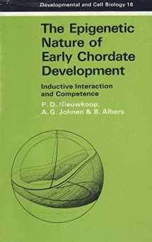 9780521251075-0521251079-The Epigenetic Nature of Early Chordate Development: Inductive Interaction and Competence (Developmental and Cell Biology Series)