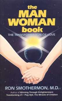 9780932654090-0932654096-Man-Woman Book: The Transformation of Love