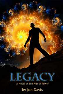 9781477607466-1477607463-Legacy (A Novel of the Age of Power)