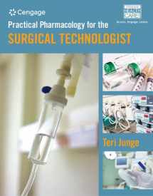 9781305511187-1305511182-MindTap Surgical Technology, 2 terms (12 months) Printed Access Card for Junge’s Practical Pharmacology for the Surgical Technologist