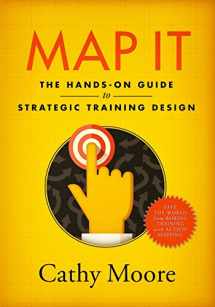 9780999174500-0999174509-Map It: The hands-on guide to strategic training design