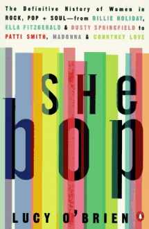 9780140251555-0140251553-She Bop: The Definitive History of Women in Rock, Pop & Soul