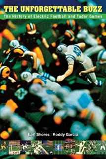 9780989236317-0989236315-The Unforgettable Buzz: The History of Electric Football and Tudor Games