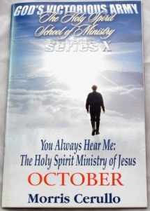 9781931887311-1931887314-You Always Hear Me: The Holy Spirit Ministry of Jesus