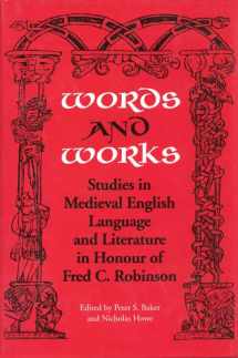 9780802041531-0802041531-Words and Works: Studies in Medieval English Language and Literature in Honour of Fred C. Robinson (Toronto Old English Studies)