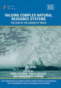 9781845428471-1845428471-Valuing Complex Natural Resource Systems: The Case of the Lagoon of Venice (The Fondazione Eni Enrico Mattei series on Economics, the Environment and Sustainable Development)