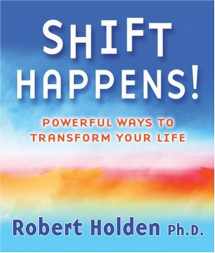9780977761821-0977761827-Shift Happens!: Powerful Ways to Transform Your Life
