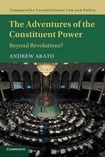 9781107565647-1107565642-The Adventures of the Constituent Power: Beyond Revolutions? (Comparative Constitutional Law and Policy)