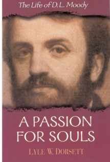 9780802451811-0802451810-A Passion for Souls: The Life of D. L. Moody
