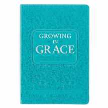 9781432132866-1432132865-Growing in Grace Daily Devotional for Women - Year-long Journey of Growing in Faith and Trusting God, Teal Faux Leather