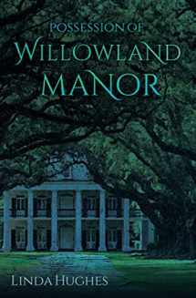 9781522978213-1522978216-Possession of Willowland Manor