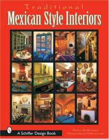 9780764316937-0764316931-Traditional Mexican Style Interiors (Schiffer Design Book)
