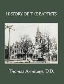 9781734192728-1734192720-A History of the Baptists: From John the Baptist through The American Baptists (Baptist History)