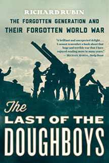 9780544290488-0544290488-The Last Of The Doughboys: The Forgotten Generation and Their Forgotten World War