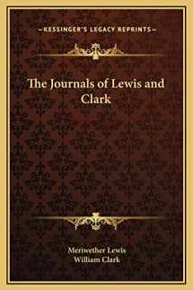 9781169317666-1169317669-The Journals of Lewis and Clark (Kessinger Legacy Reprints)