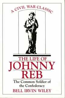 9780807104750-0807104752-The Life of Johnny Reb: The Common Soldier of the Confederacy