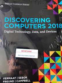 9781337388528-1337388521-Discovering Computers ©2018: Digital Technology, Data, and Devices, Loose-leaf Version