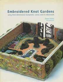 9780713489668-0713489669-Embroidered Knot Gardens: Using Three-Dimensional Stumpwork, Canvas Work & Ribbonwork