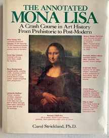 9780836280098-0836280091-The Annotated Mona Lisa: A Crash Course in Art History from Prehistoric to Post-Modern