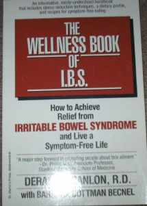 9780312852269-0312852266-The Wellness Book of I.B.S.: How to Achieve Relief from Irritable Bowel Syndrome and Live a Symptom-Free Life