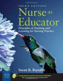 9780763746438-0763746436-Nurse As Educator: Principles of Teaching and Learning for Nursing Practice