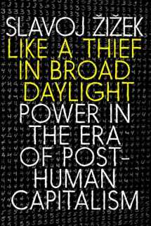 9781609809751-1609809750-Like a Thief in Broad Daylight: Power in the Era of Post-Human Capitalism